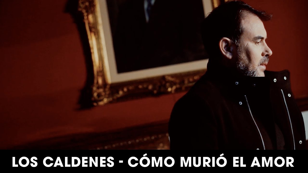 @caldenes_ - Cómo Murió El Amor | Video Oficial
