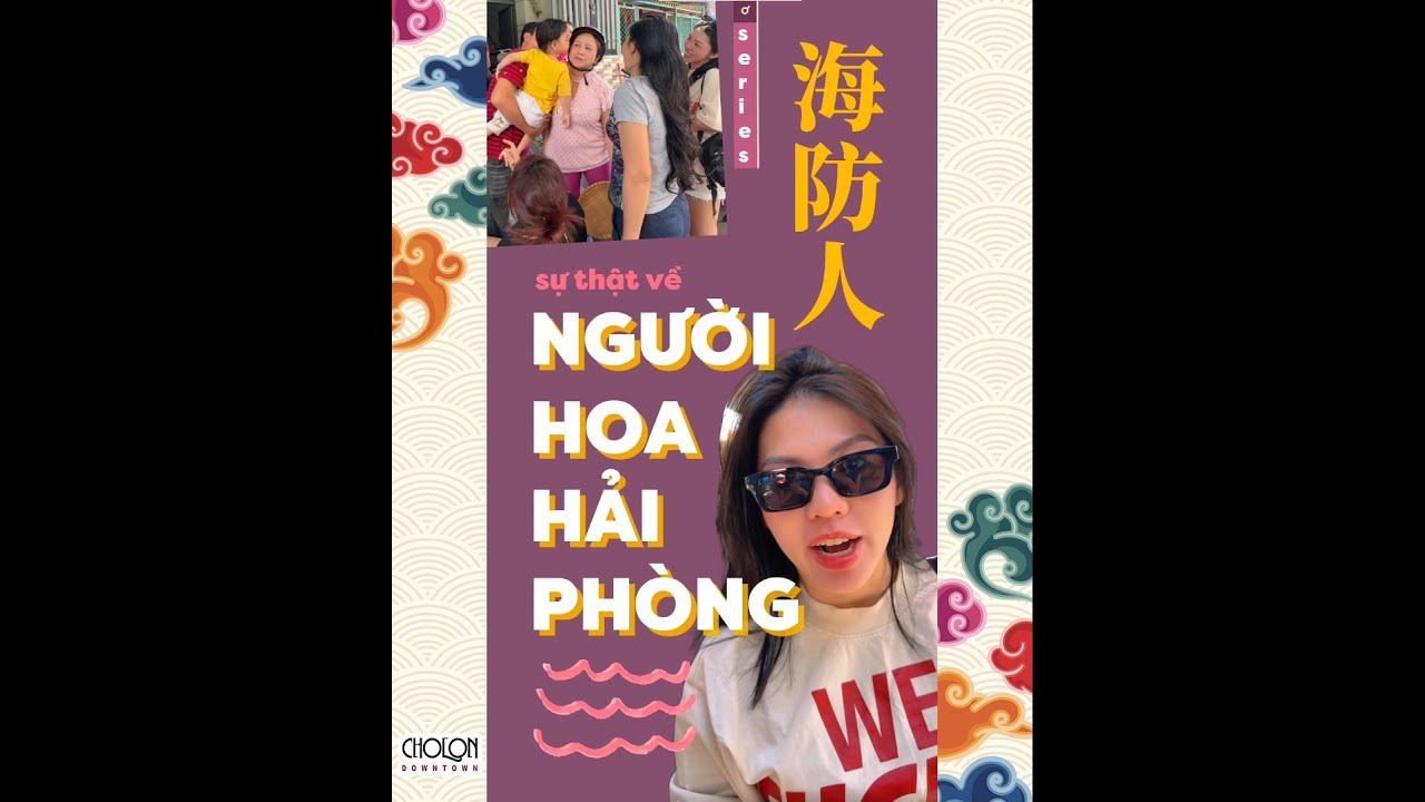 SỰ THẬT VỀ NGƯỜI HOA HẢI PH&Ograve;NG (海防華人)