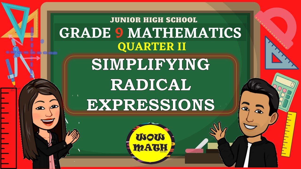 SIMPLIFYING RADICAL EXPRESSIONS || GRADE 9 MATHEMATICS Q2