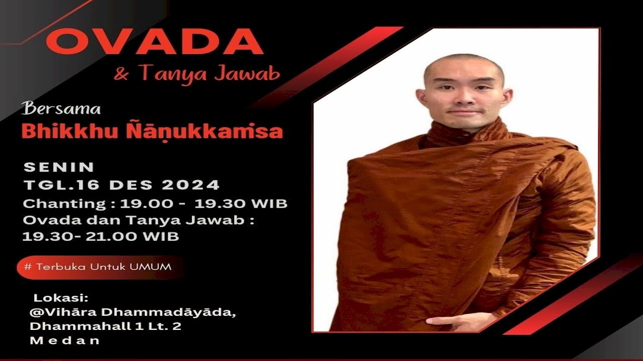 OVADA & Tanya Jawab Bersama Bhikkhu Nanukkamsa 16 Des 2024