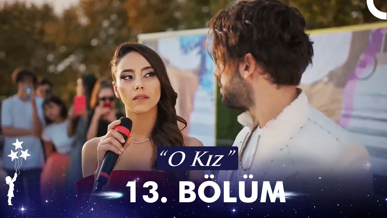 O Kız | 13. Bölüm (HD)