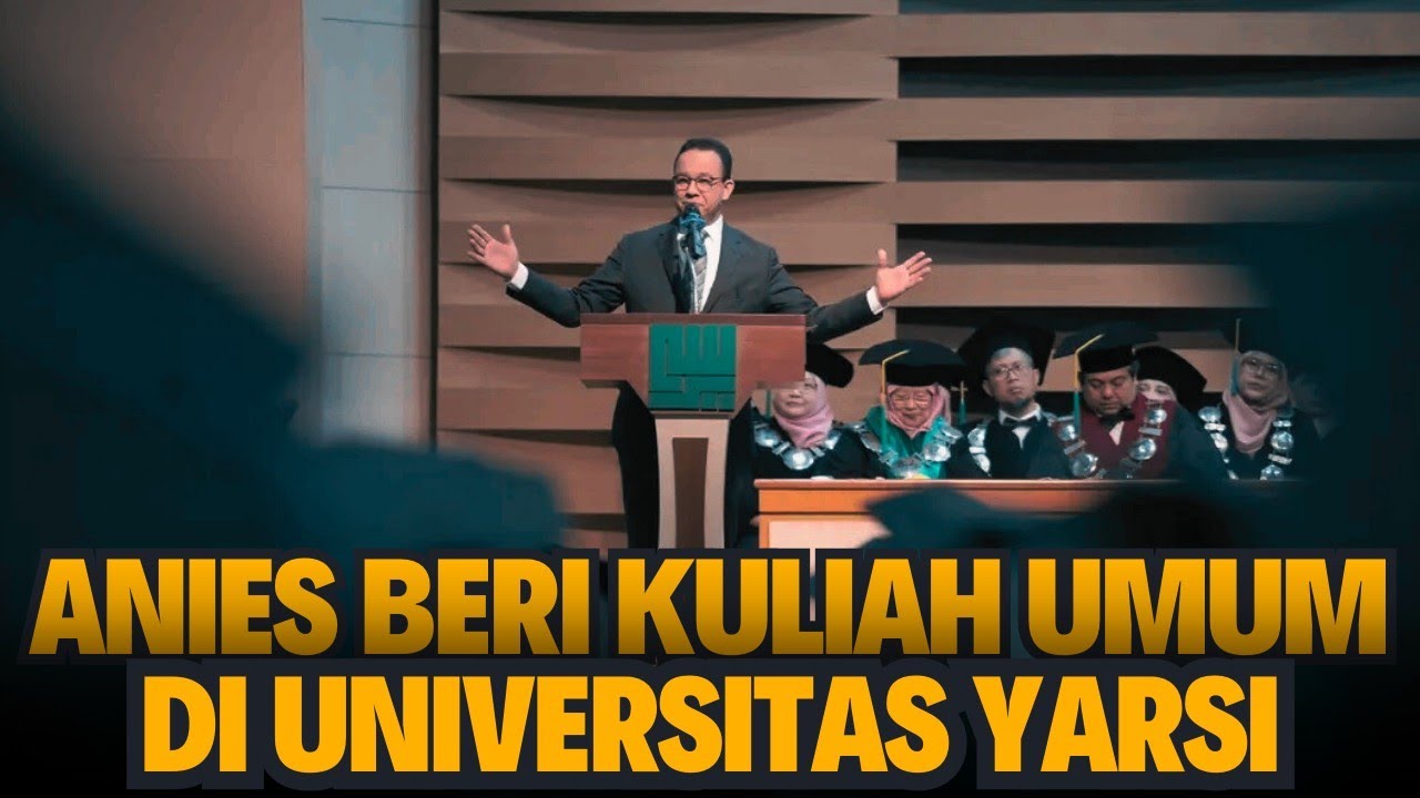 ANIES BERI KULIAH UMUM DI UNIVERSITAS YARSI‼️