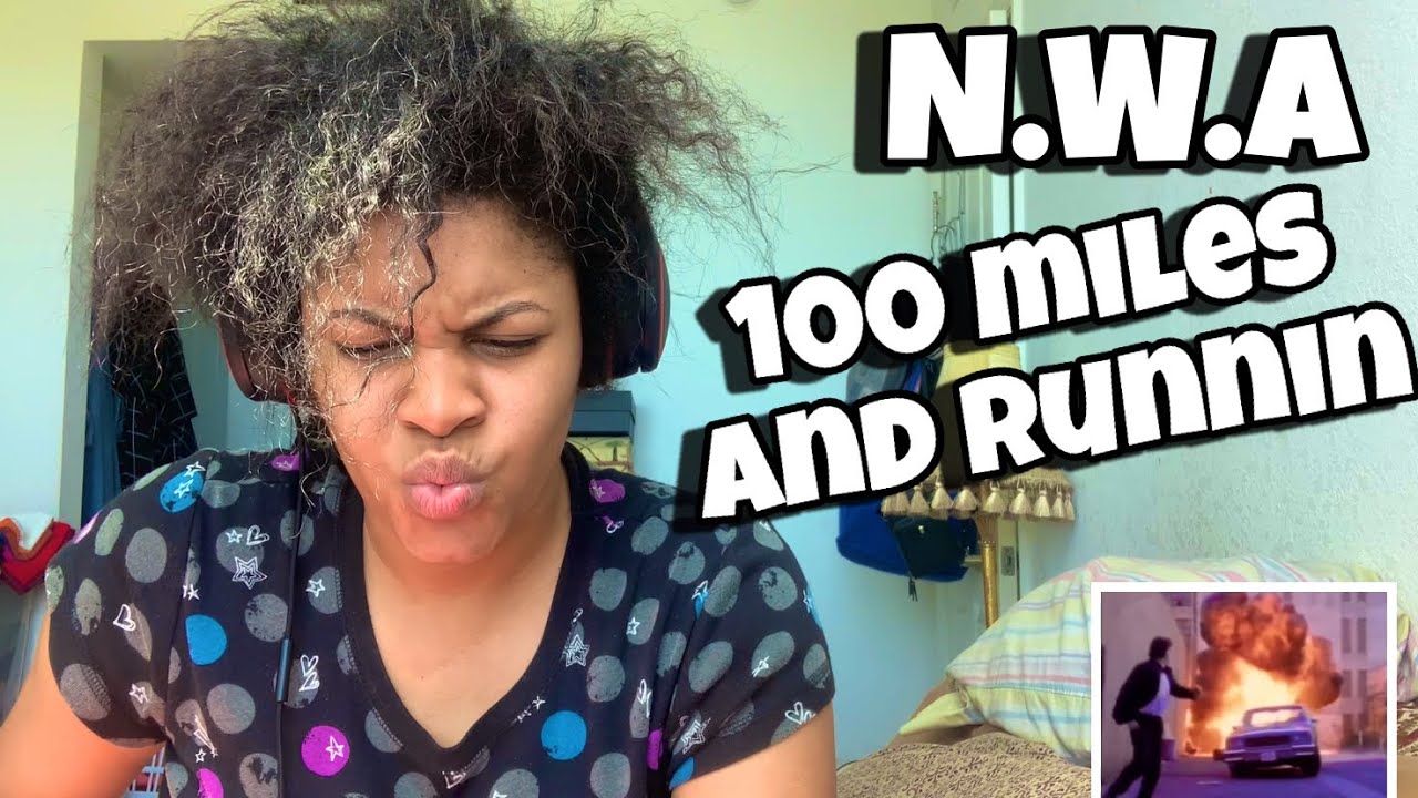 N.W.A “ 100 MILES AND RUNNIN “ REACTION