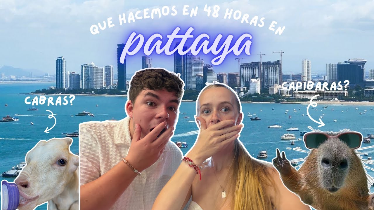 48 HORAS EN PATTAYA!!!