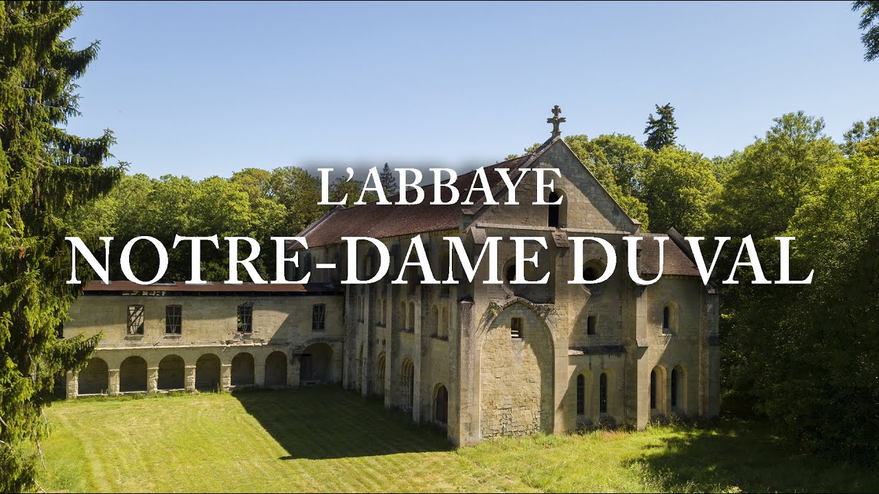 L’ABBAYE NOTRE-DAME DU VAL à Mériel