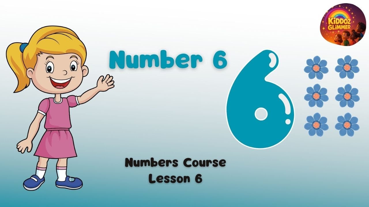 Numbers Course for Kids | Learn Number 6 | Lesson 6 | KiDDOZ GLiMMER