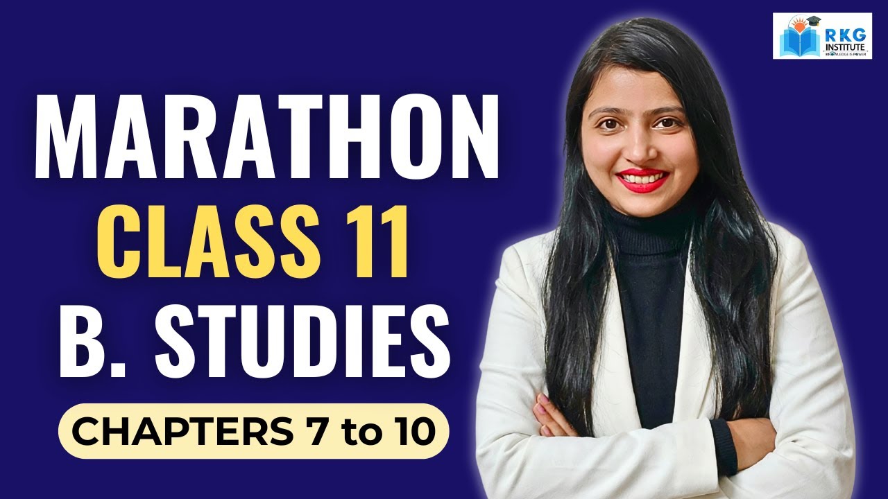 Class 11 Business Studies Marathon | Chapter 7 to 10 One Shot | By Kajol Maam