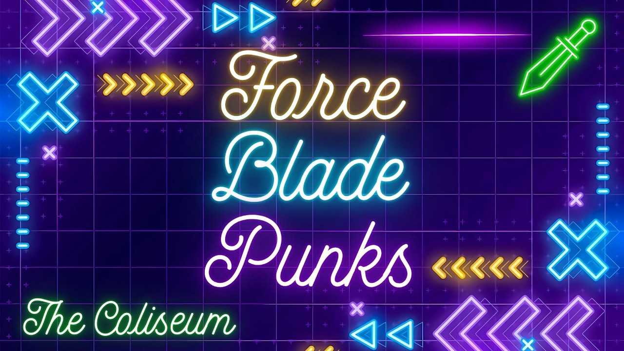 Force Blade Punks - The Coliseum