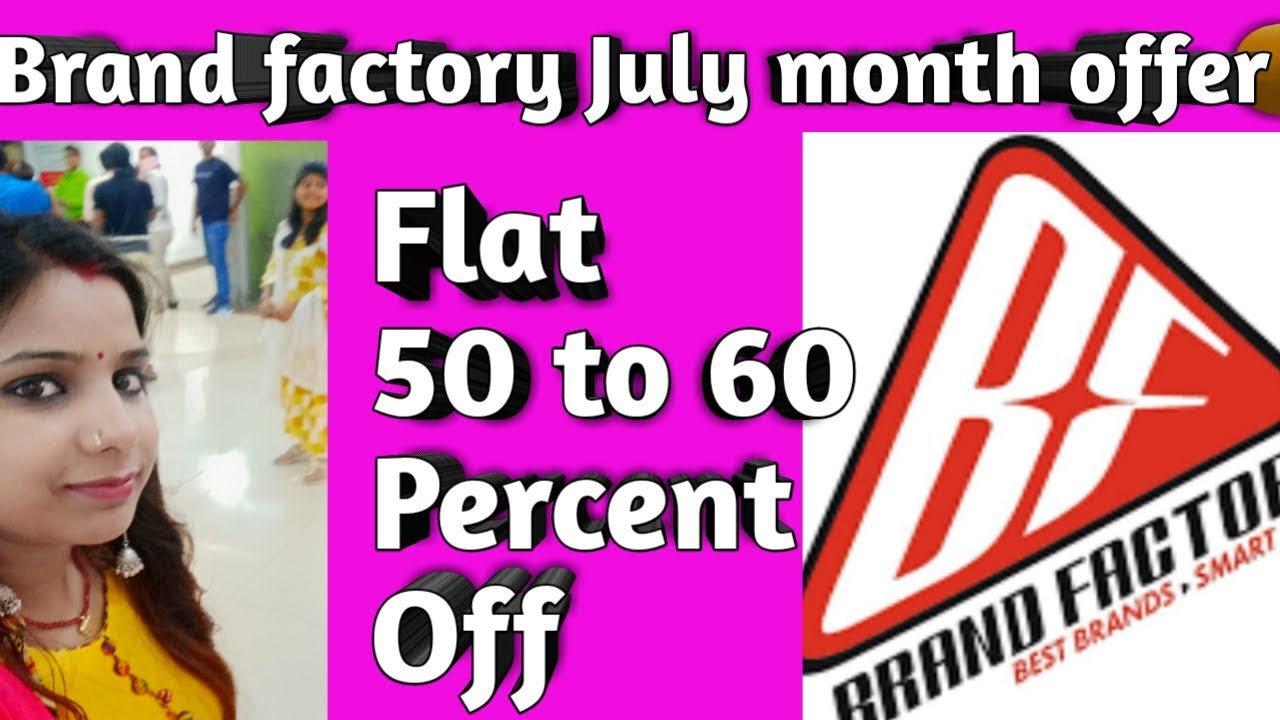 Flat 50 to 60 percent off #Brand factory#flat 50% to 60% offer