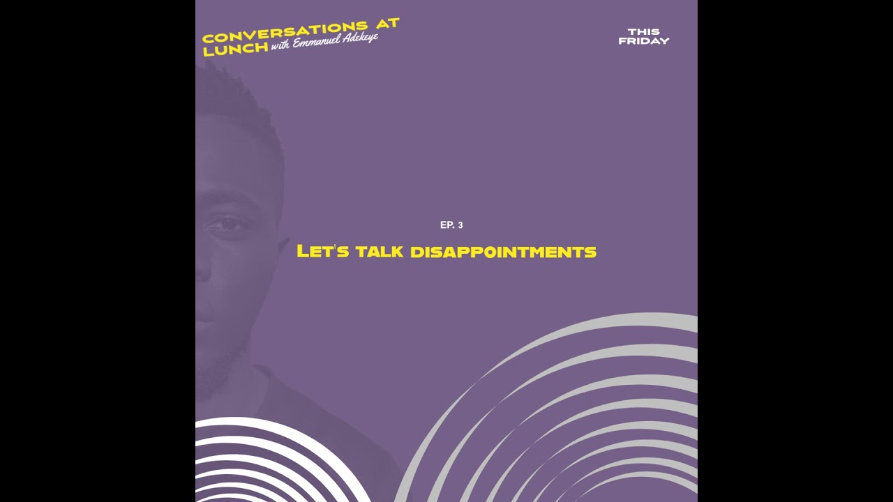 EP 3 ▪︎ LET'S TALK DISAPPOINTMENTS