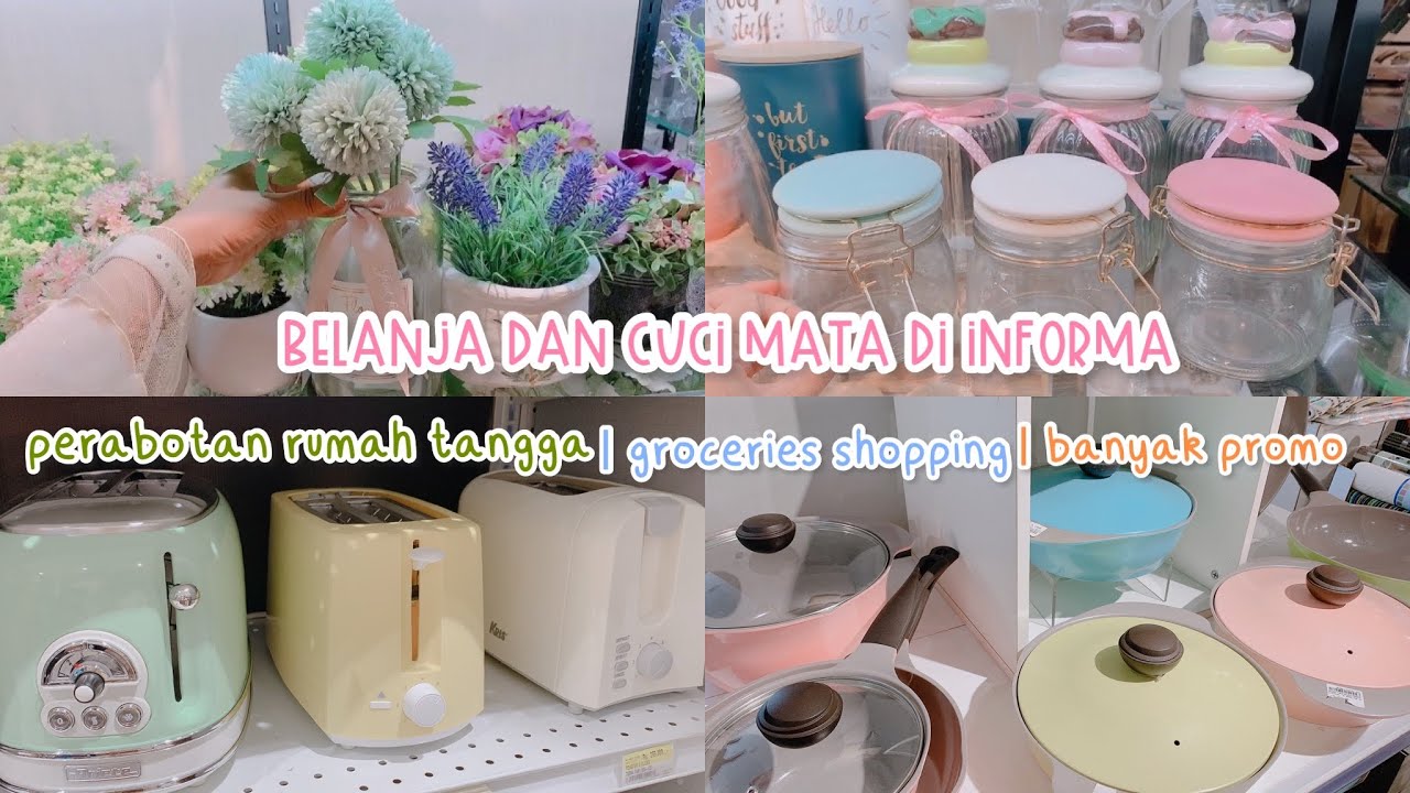 BELANJA DAN CUCI MATA PERALATAN RUMAH TANGGA di INFORMA | grocery shopping | bongkar belanjaan