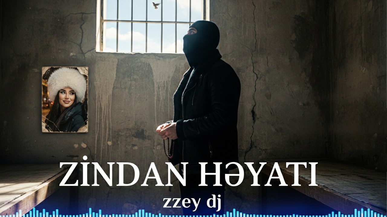 💣 DJ Zzey - ZİNDAN HƏYATI (Hamının axtardıqı Mahnı 2026)