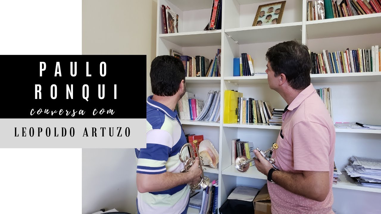 Conversa Com Paulo A. Ronqui - Parte 3 - Ídolos e Referências no Trompete