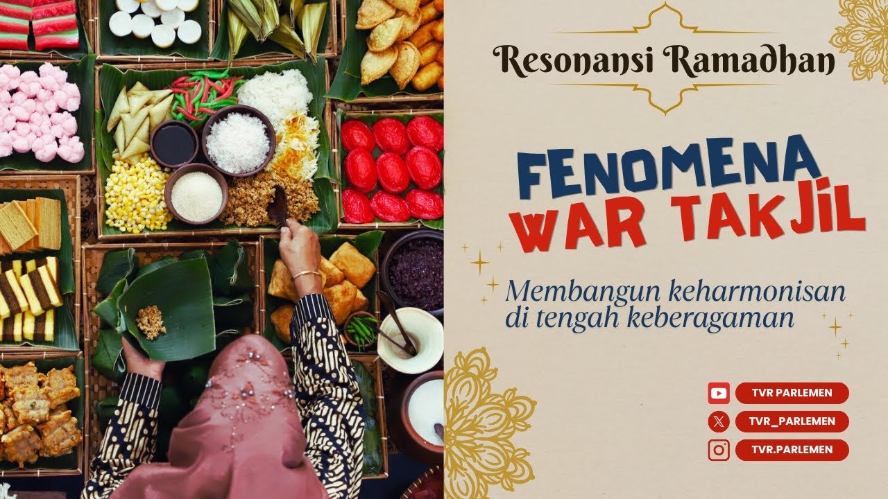 RESONANSI RAMADHAN - FENOMENA WAR TAKJIL, MEMBANGUN KEHARMONISAN DI TENGAH KEBERAGAMAN