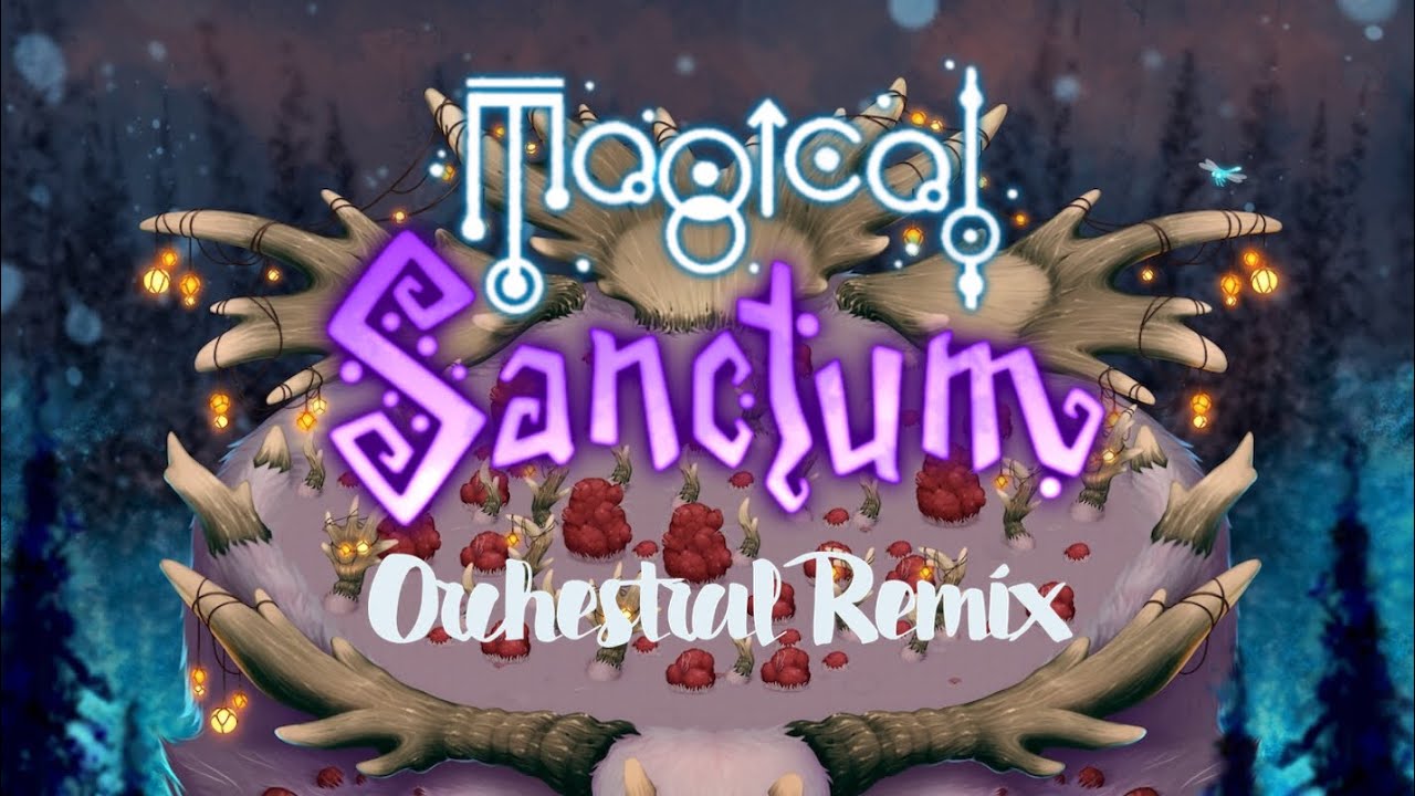 My Singing Monsters - Magical Sanctum Orchestral Remix