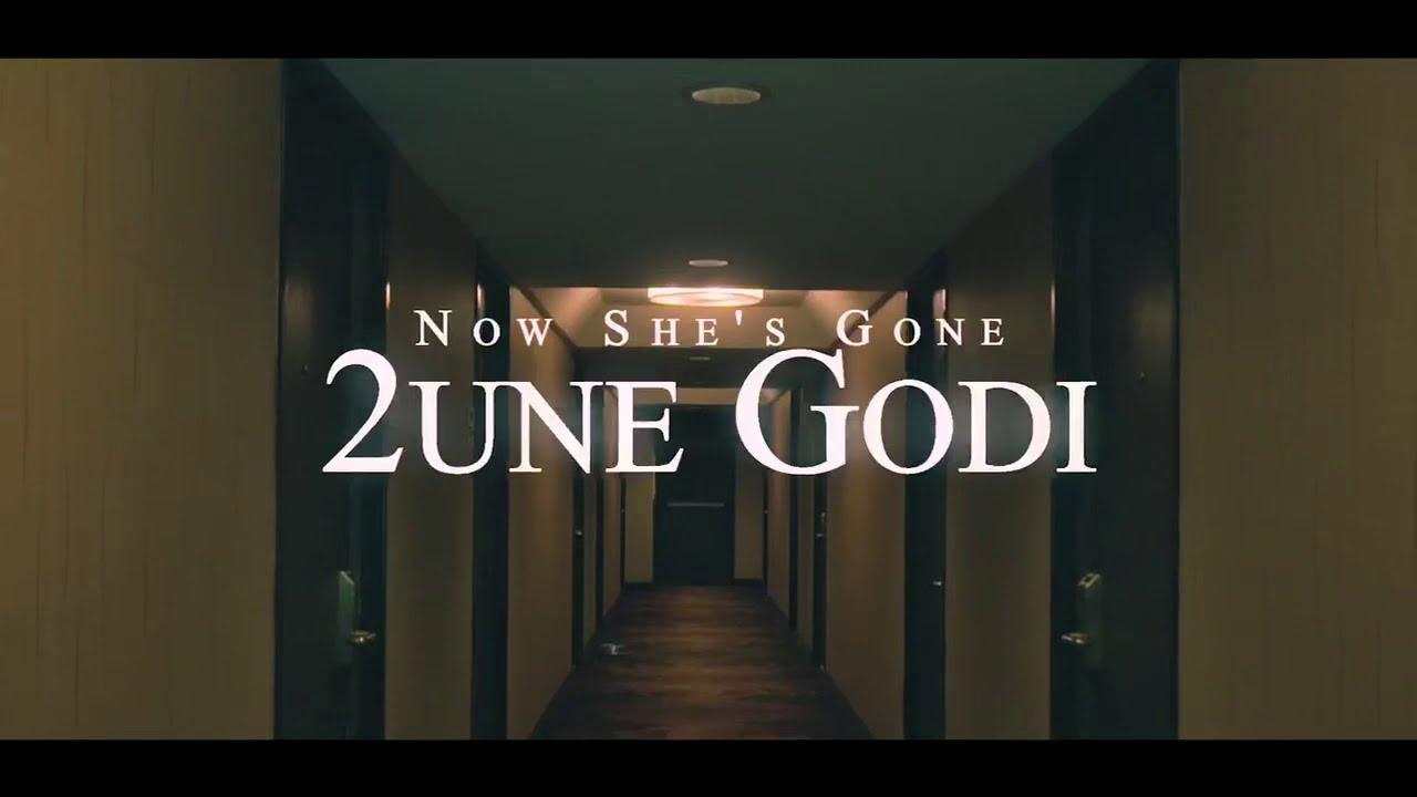 2une Godi - Now She’s Gone 💔 ( Official Music Video )