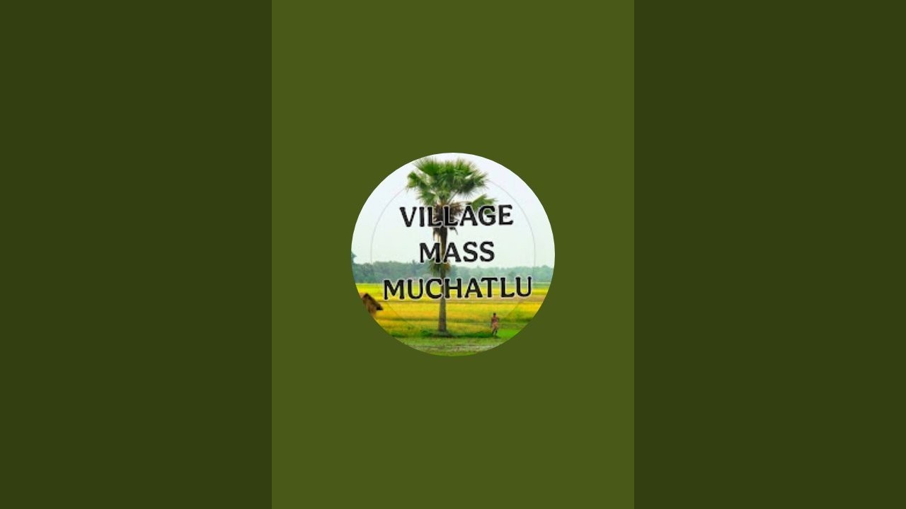 Village Mass Muchatlu  is live!
