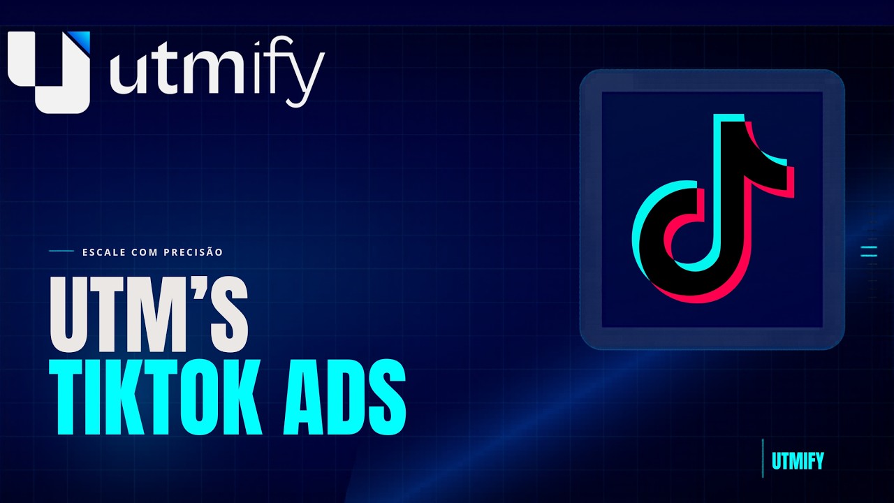 Como configurar o código de UTMs no TikTok Ads