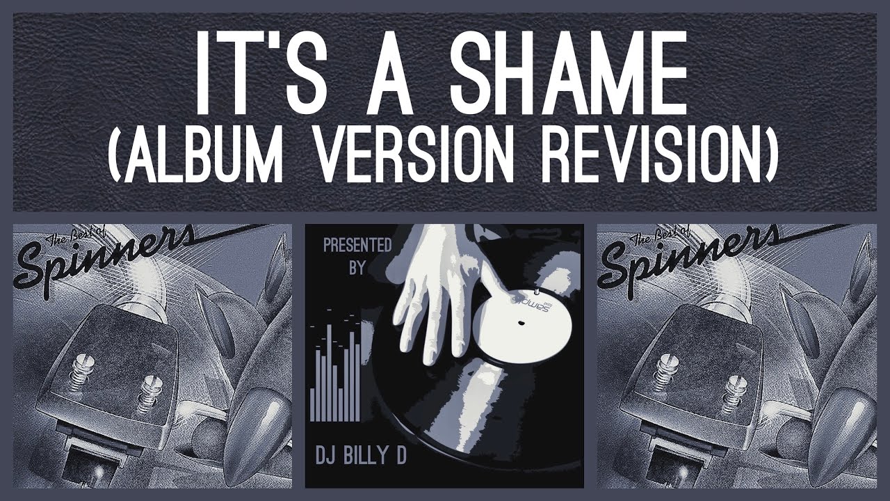 The Spinners - It’s a Shame (Album Version Revision)