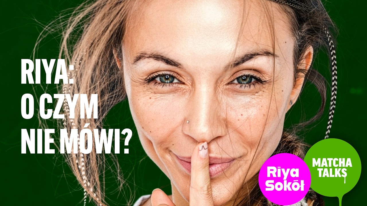 Riya Sok&oacute;ł: O czym nie m&oacute;wi? | Matcha Talks Podcast