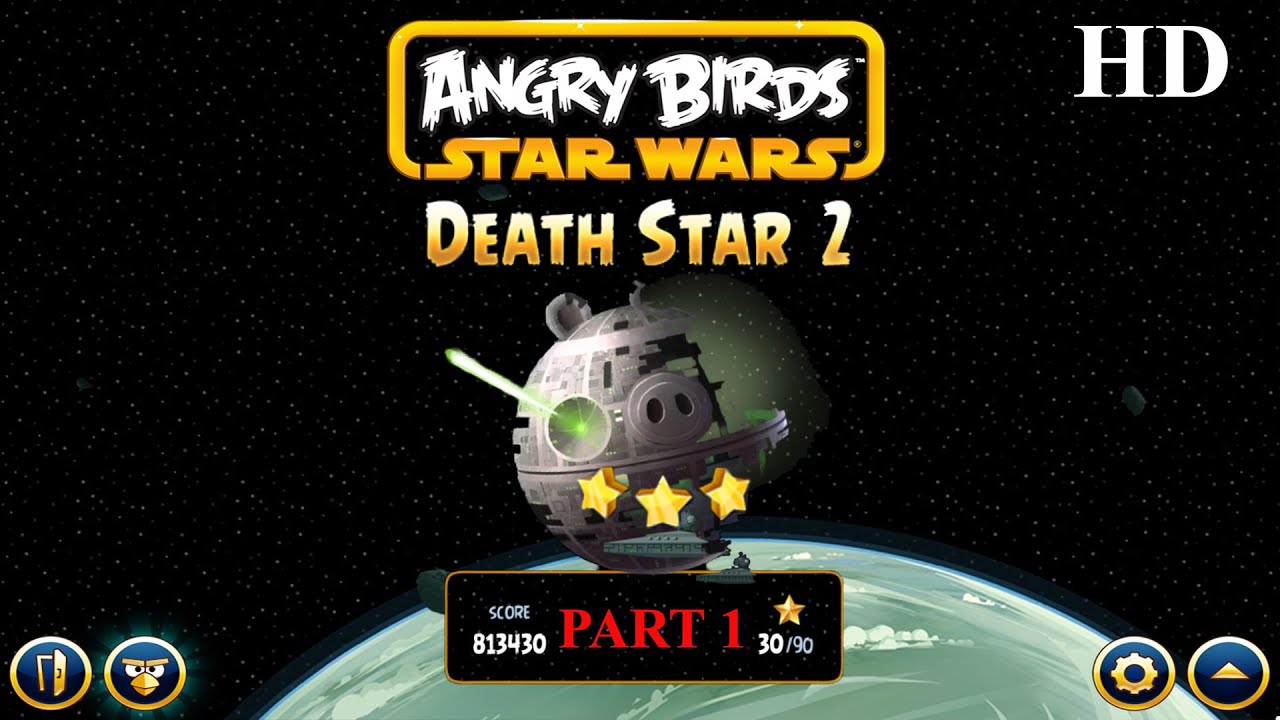 Angry Birds Star Wars Gameplay| DEATH STAR 2| Part 1| Levels 1 to 10| All 3 Stars| Full HD 60 FPS⭐⭐⭐