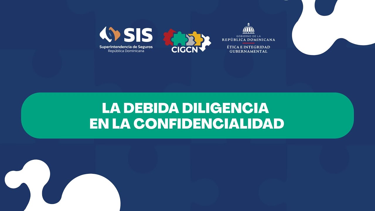 La Debida Diligencia en la  Confidencialidad