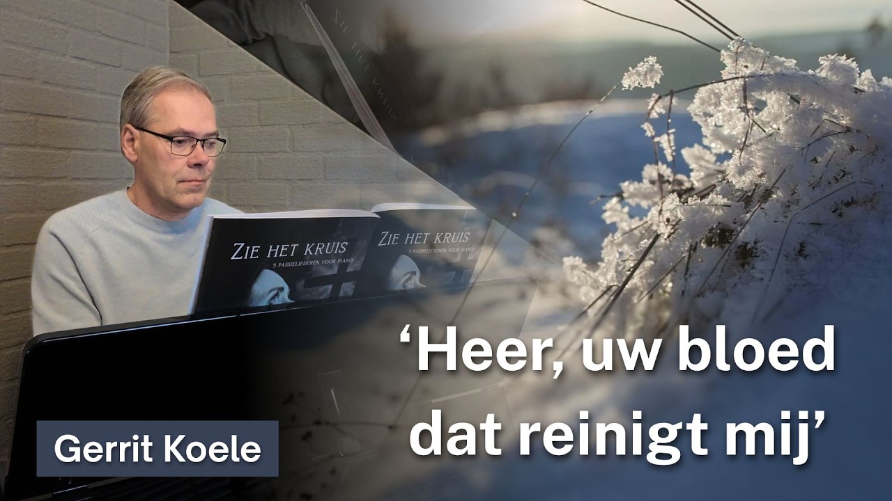 Heer, uw bloed dat reinigt mij | Christelijke pianomuziek van Gerrit Koele
