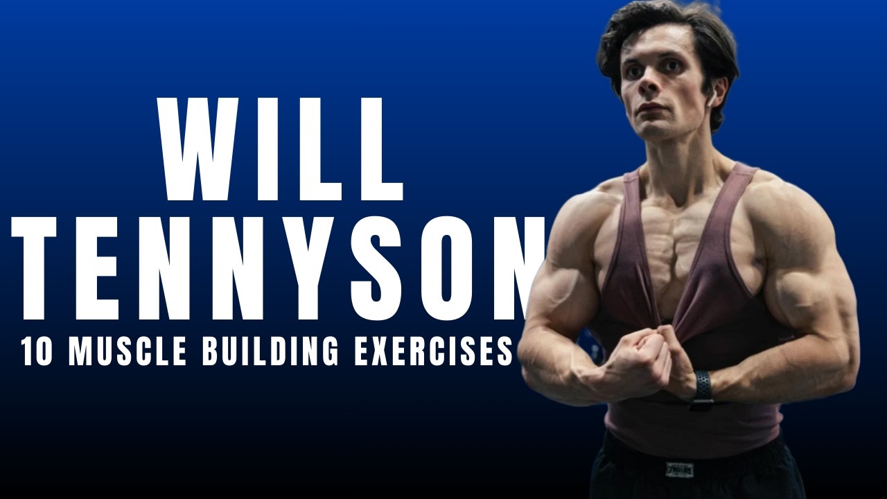 Will Tennyson’s 10 Old School Muscle Building Exercises