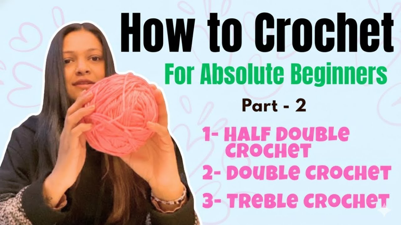 Crochet Tutorial For Absolute Beginners (Part-2) / Crochet By Neetu 😊🧶