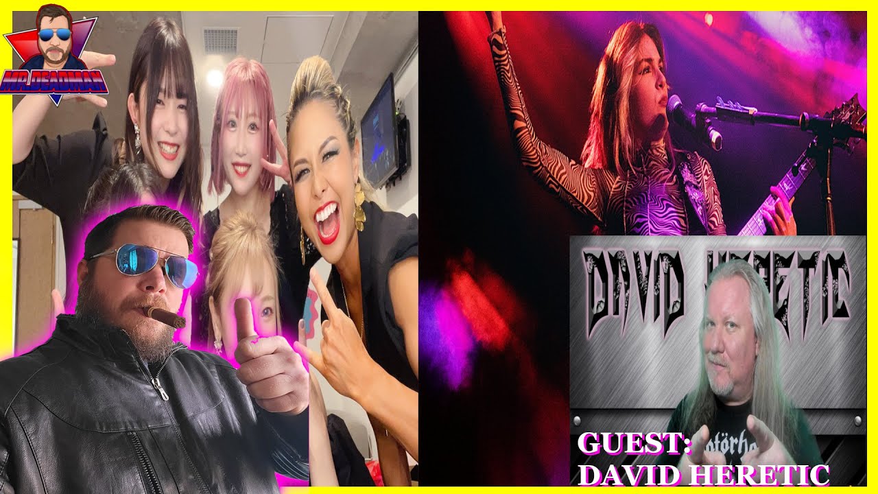 Chill Conversation with David Heretic about Reacting, LOVEBITES,  The Warning, and Other Great Bands