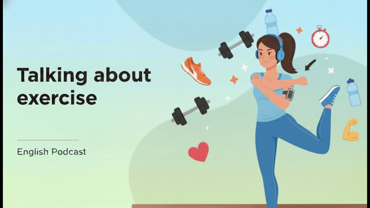 Talking About Exercise | Easy English Podcast | Learn English With Podcast