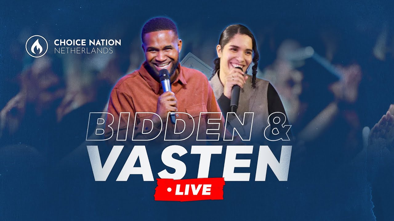 Bidden & Vasten | Dag 1 | Choice Nation Netherlands