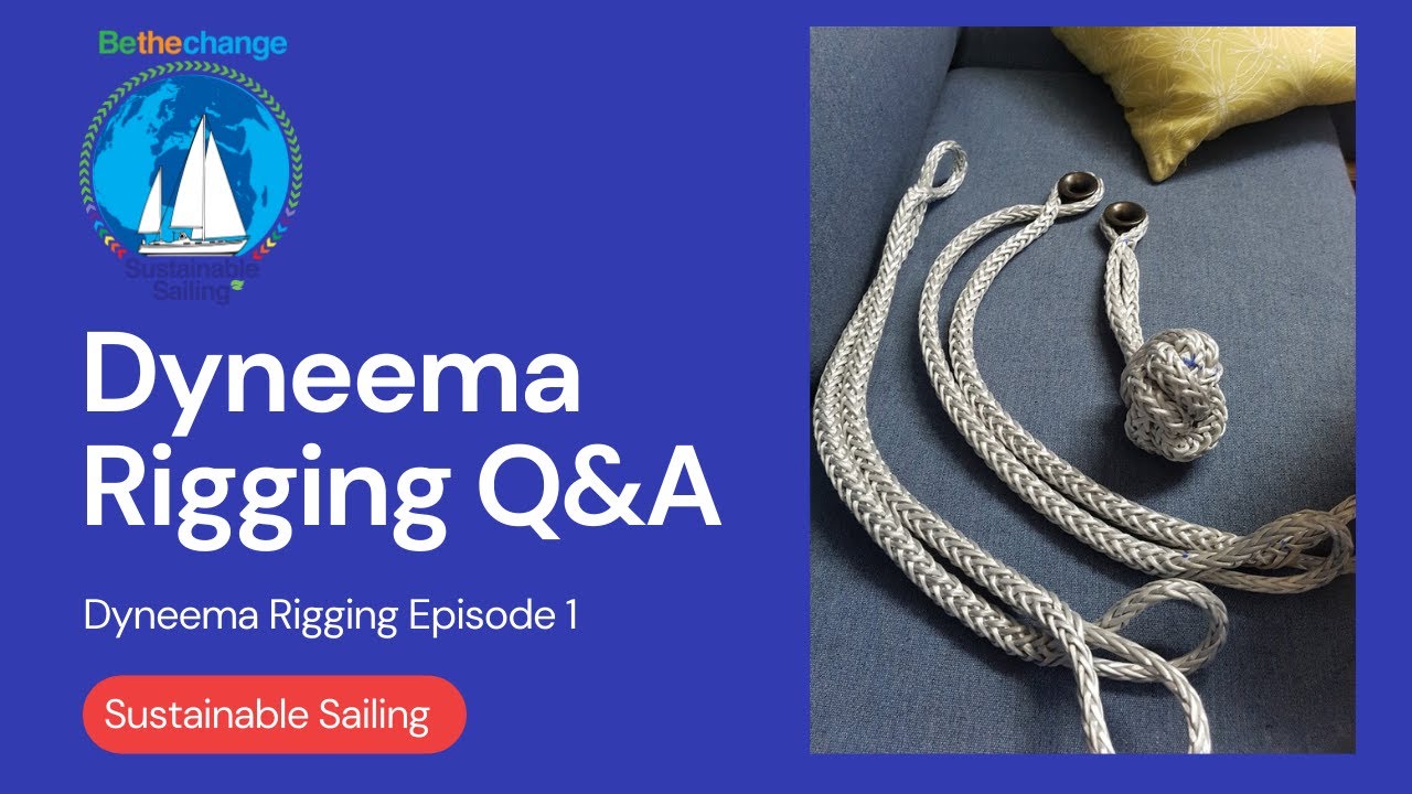 Dyneema Rigging Q&A: Episode 1 #Rigging #Dyneema #BoatRefit #DIY