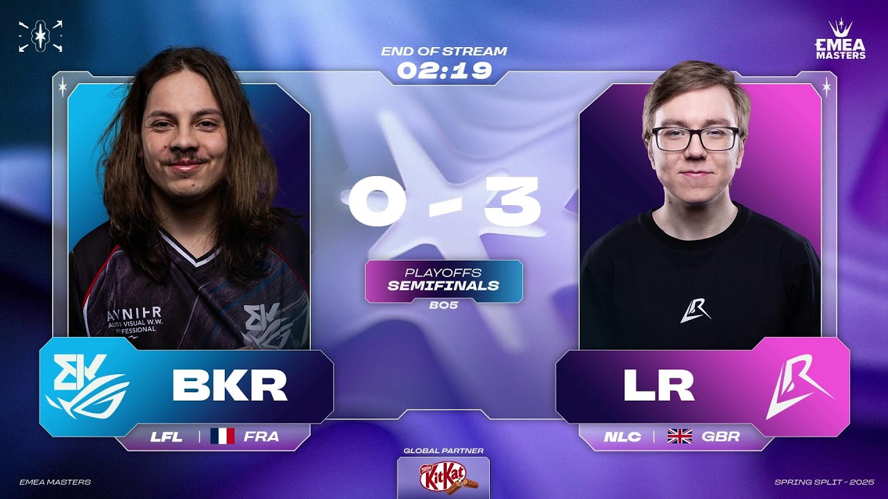 EMEA SPRING - LR vs BKR - SEMI FINAL - BO5