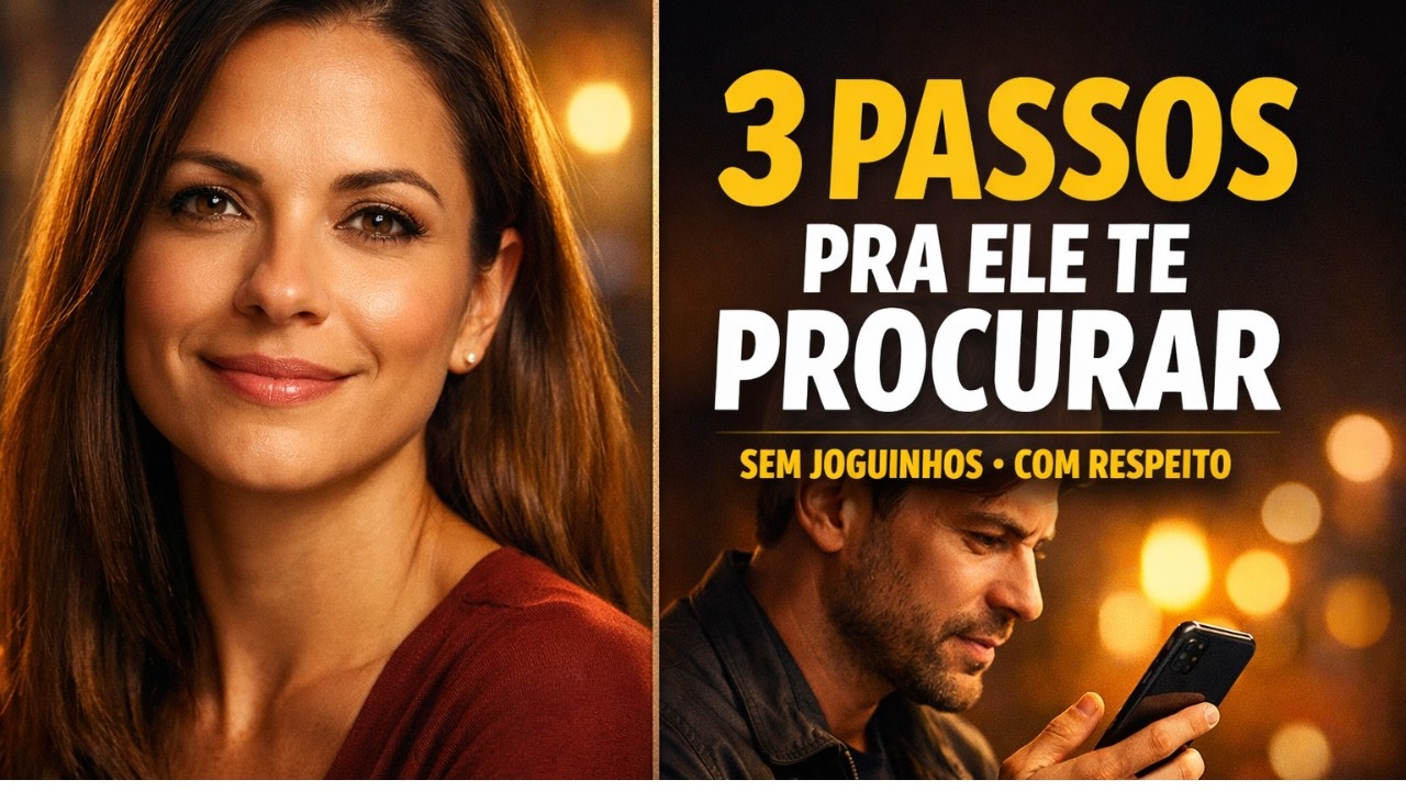 Passos Para Ele Te Procurar Sempre (Sem Joguinhos)