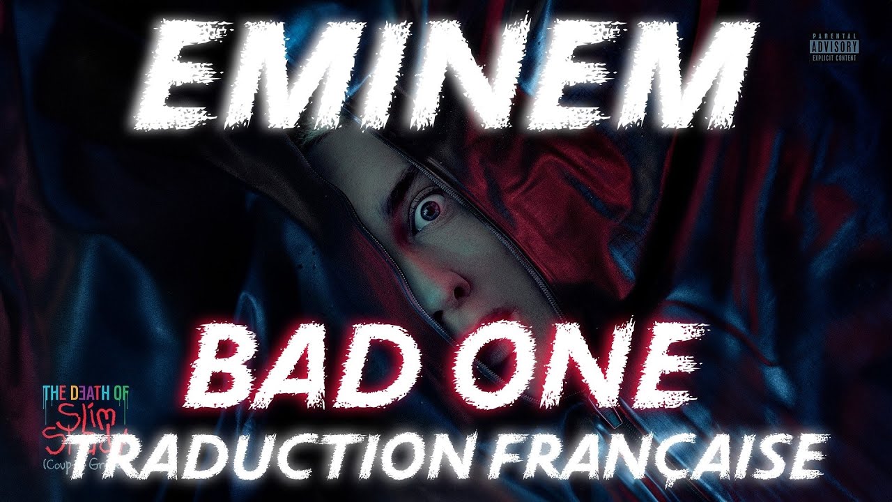 Eminem - Bad One (Traduction Française & Explications)