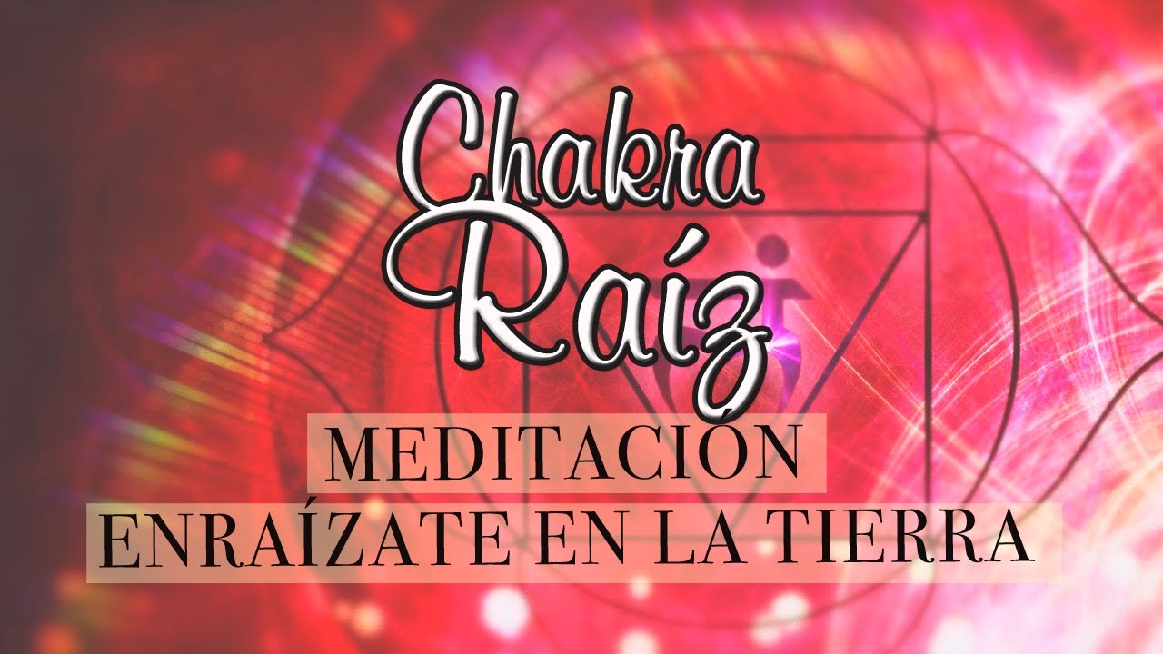 Meditación CHAKRA RAÍZ ❤️Meditación para equilibrar el chakra y sanar
