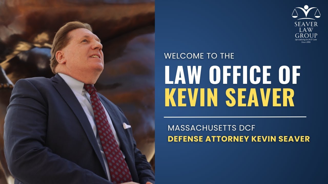 Welcome to The Law Office of Massachusetts DCF Defense Attorney Kevin Patrick Seaver