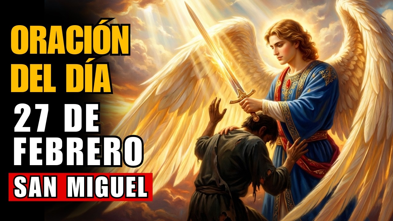 EL CLAMOR A SAN MIGUEL: Oración Urgente del Desesperado