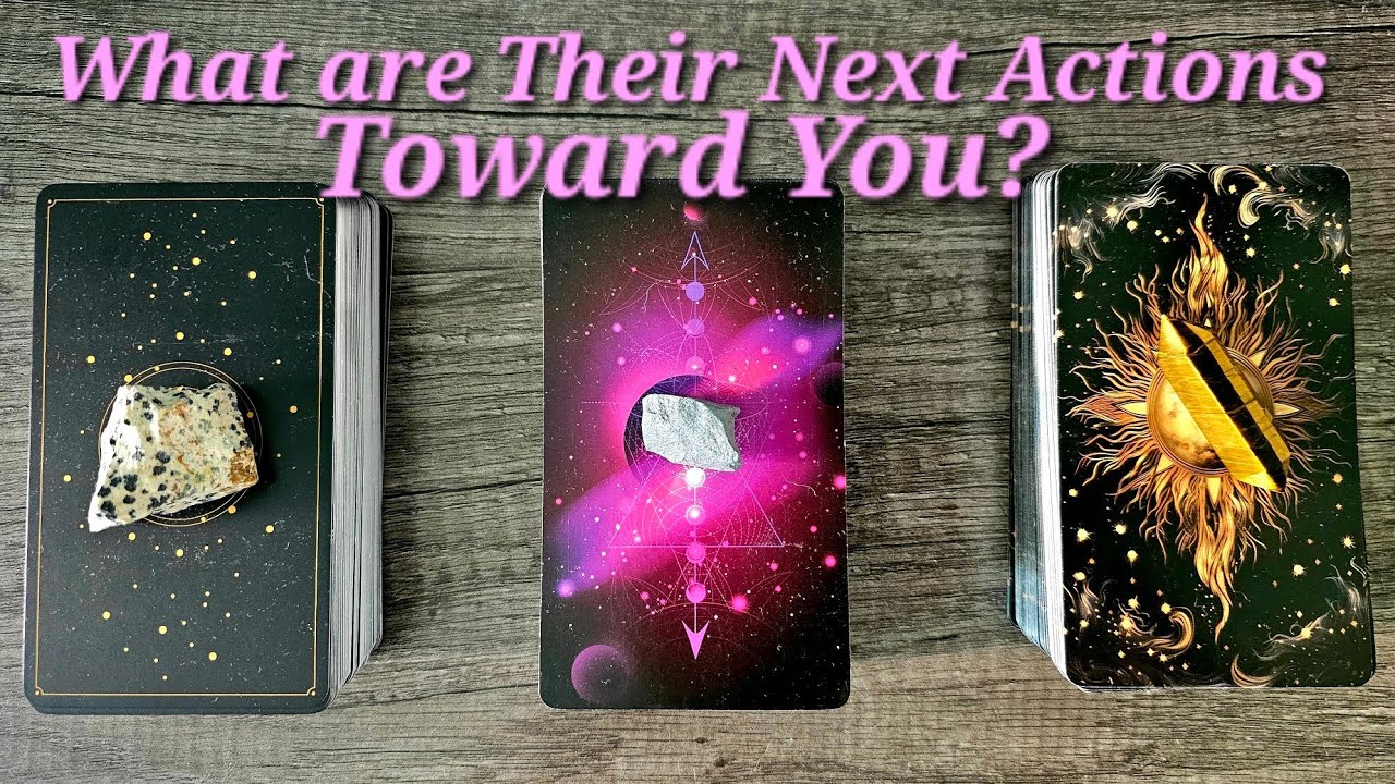 💗What are Their Next Actions Toward You💗Pick a Card Love Tarot Reading💫Timeless💫