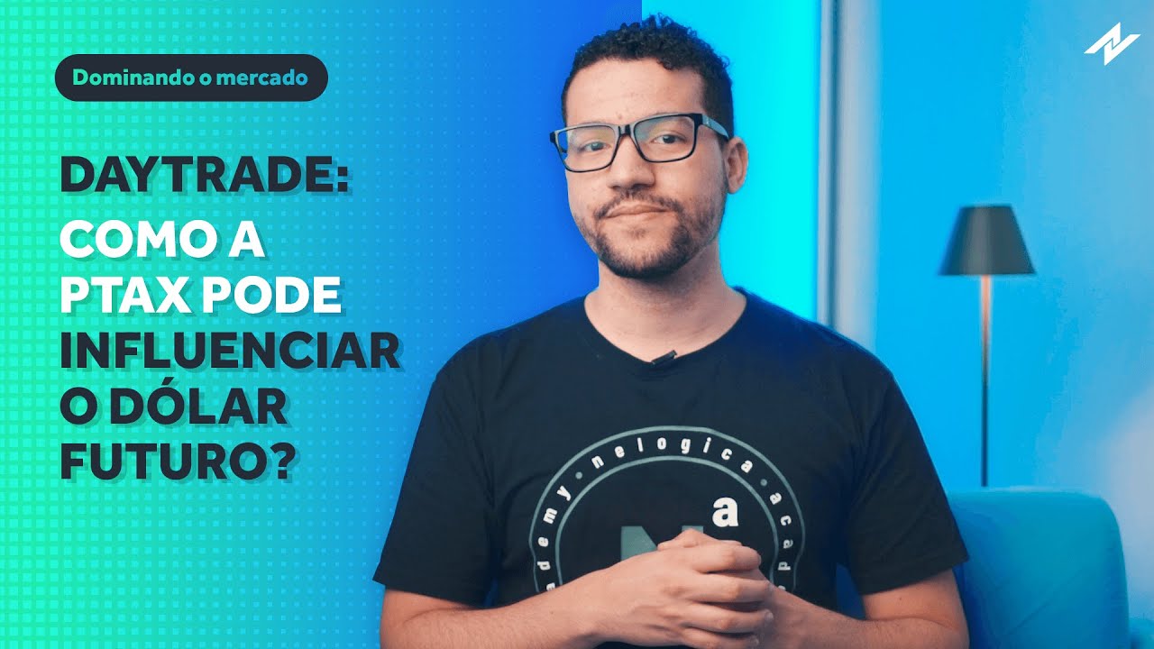 DAY TRADE - Como a PTAX pode influenciar o DÓLAR FUTURO?