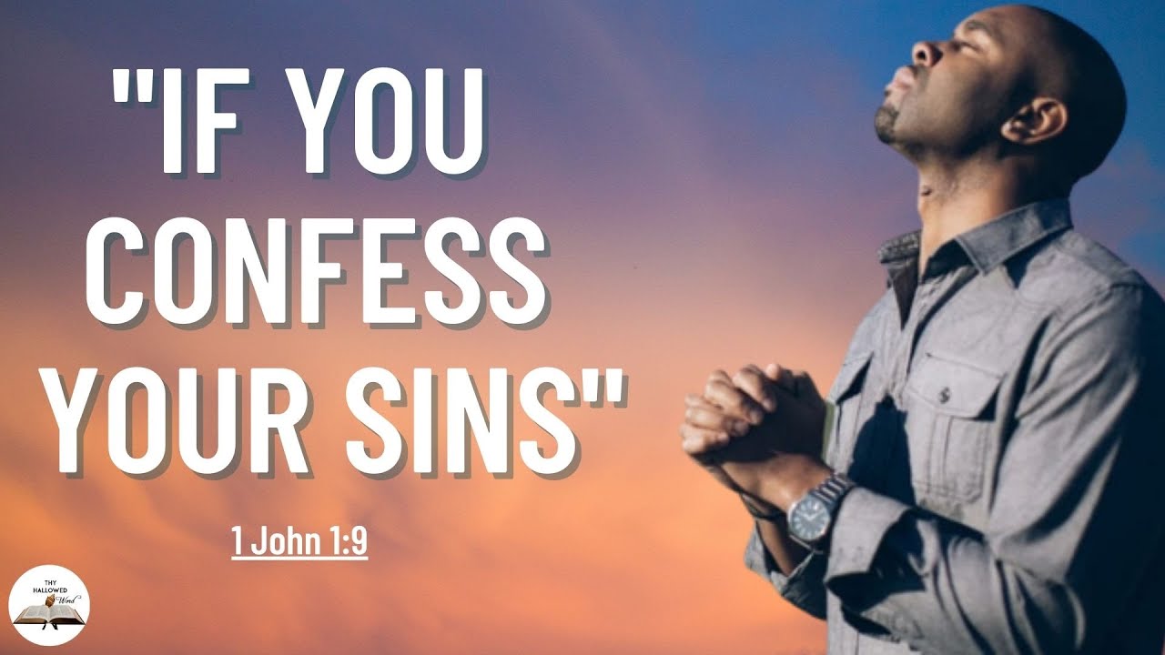 God will Forgive & Cleanse you from all Unrighteousness | 1 John 1:9| ThyHallowedWord | WinningSouls