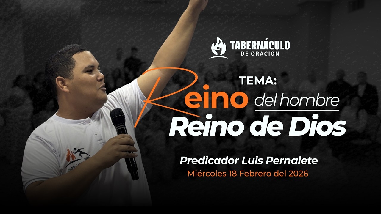REINO DEL HOMBRE, REINO DE DIOS | PREDICADOR LUIS PERNALETE