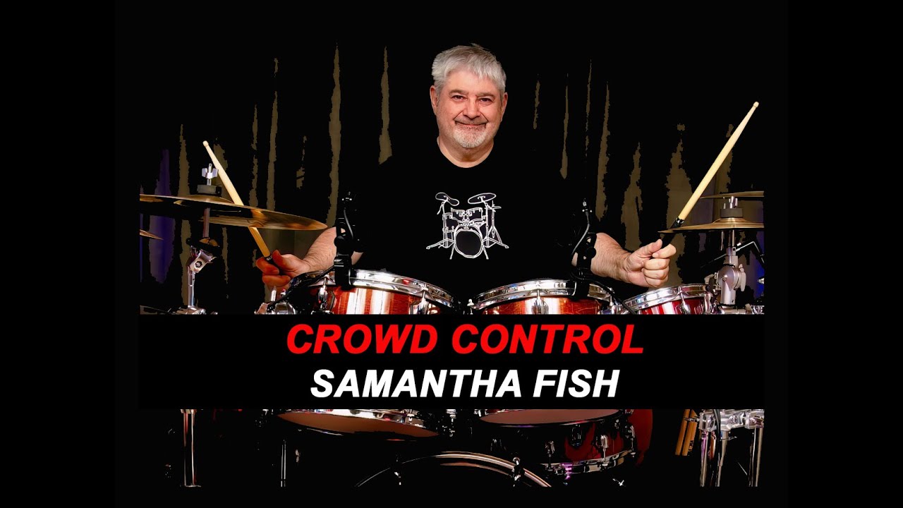 SAMANTHA FISH - CROWD CONTROL - 2024 - CONTEMPORARY BLUES -  DRUM COVER