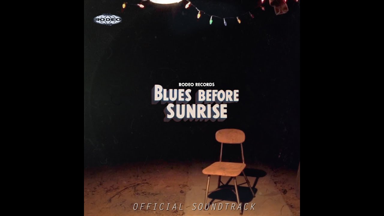 Blues Before Sunrise [Official Soundtrack] Full Album