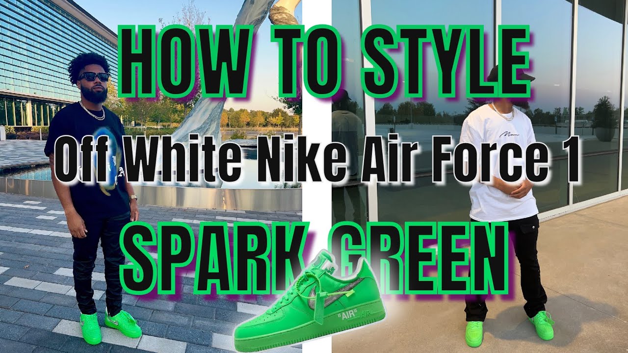 How to style Off White Nike Air Force 1 Green Spark ( On foot + Shoe review)