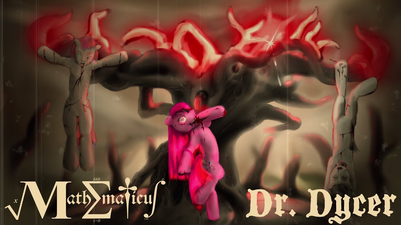 Mathematicus & Dr. Dycer - Crooked: A Song for Pinkamena Diane Pie