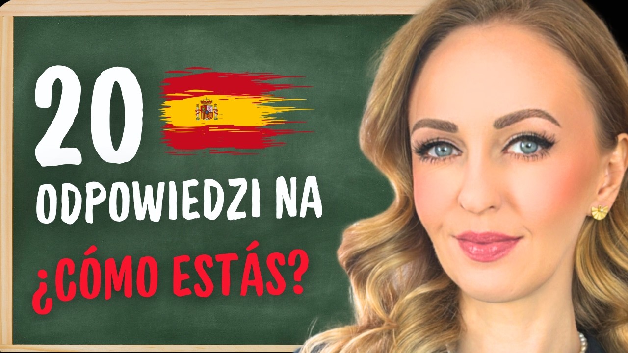 Nie mów ciągle muy bien! Odpowiedzi na ‚co słychać’ po hiszpańsku | nauka hiszpańskiego A1 A2