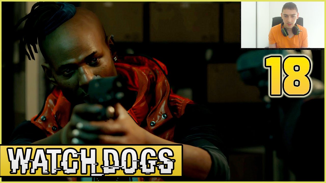 Let's Play Watch Dogs: La racaille est morte | Episode 18