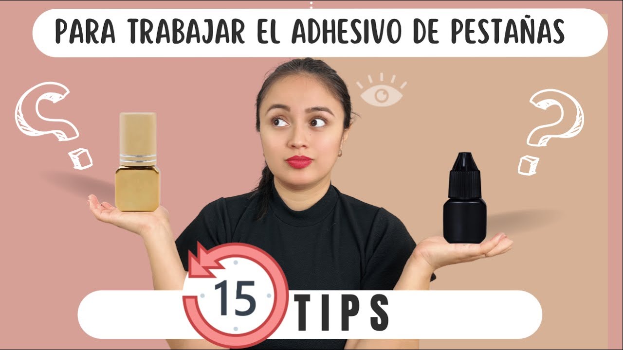 15 TIPS PARA TRABAJAR EL ADHESIVO DE LAS EXTENSIONES DE PESTAÑAS